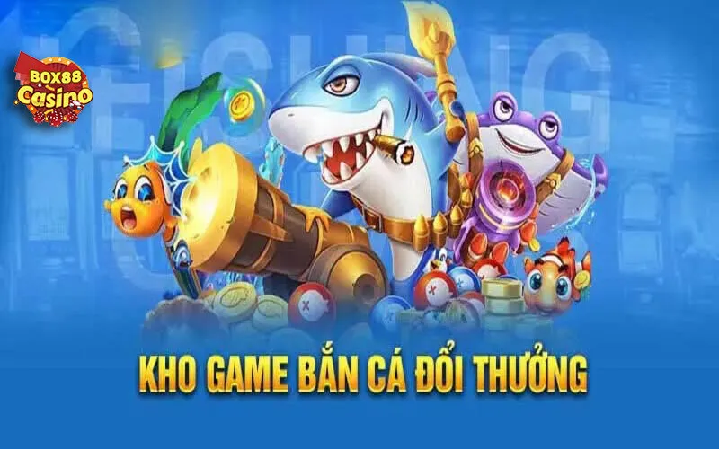 Game bắn cá đổi thưởng Box88 có gì hot