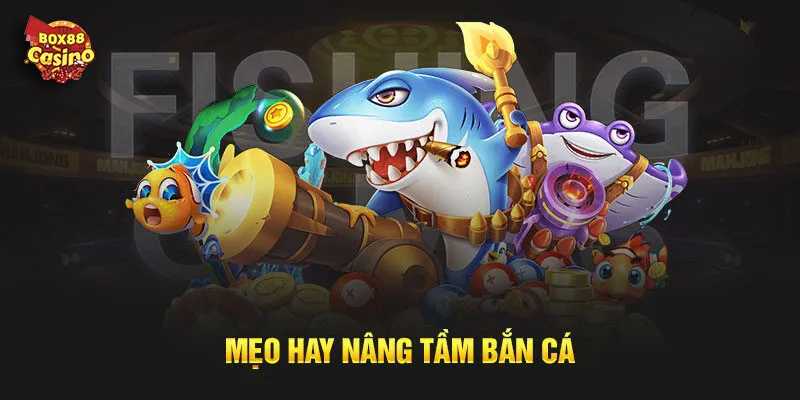 Bí kíp săn cá tại bắn cá Jackpot Box88