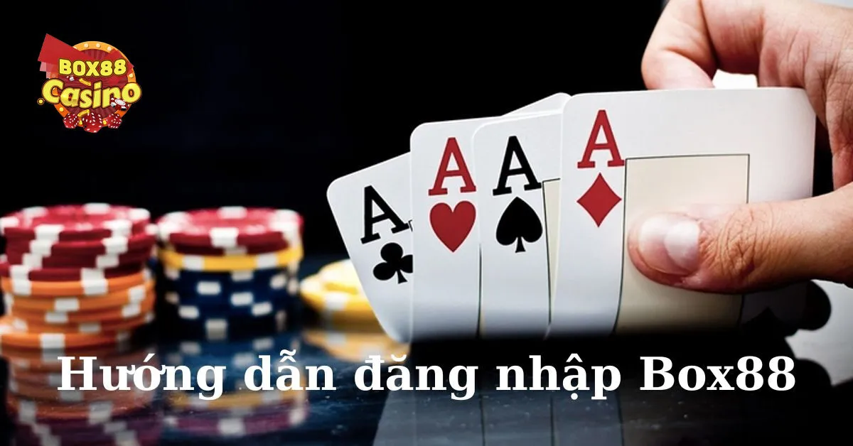 Hướng dẫn đăng nhập Box88
