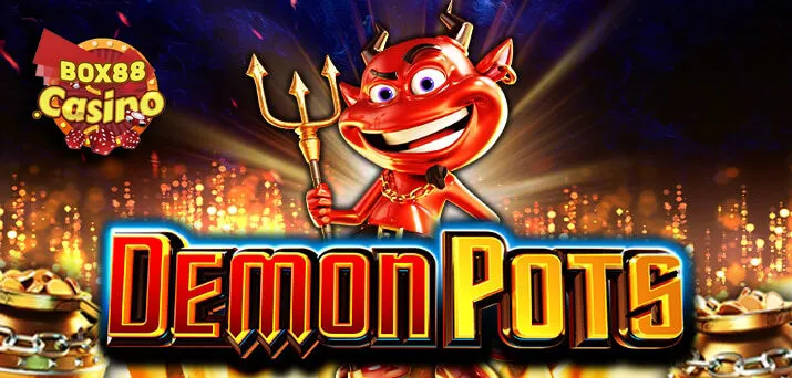 Giới thiệu về game Demon Pots