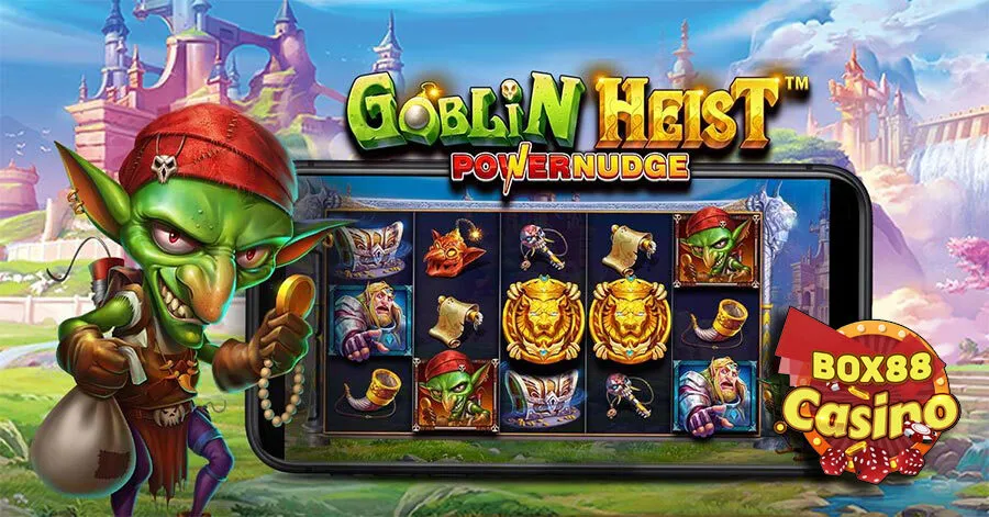 Tổng quan về game Goblin Heist Powernudge