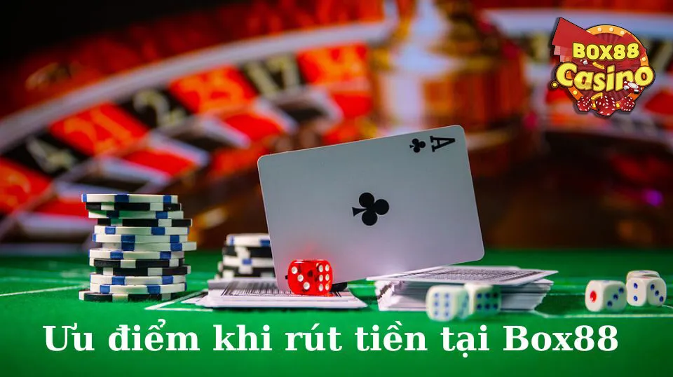 Ưu điểm khi rút tiền tại Box88