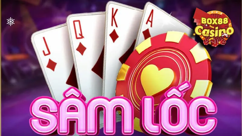 Tìm hiểu về Game bài Sâm Lốc Box88